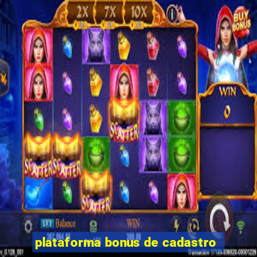 plataforma bonus de cadastro